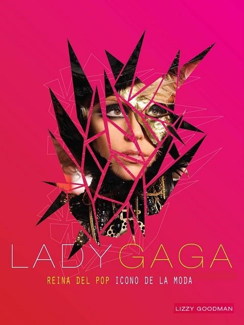 LADY GAGA REINA DEL POP ICONO DE LA MODA | 9788448068530 | GOODMAN, LIZZY | Llibreria Online de Vilafranca del Penedès | Comprar llibres en català