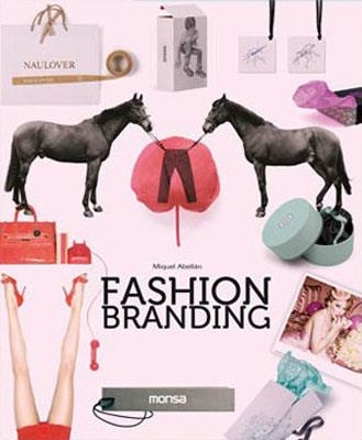 FASHION BRANDING | 9788496823501 | ABELLAN, MIGUEL | Llibreria Online de Vilafranca del Penedès | Comprar llibres en català