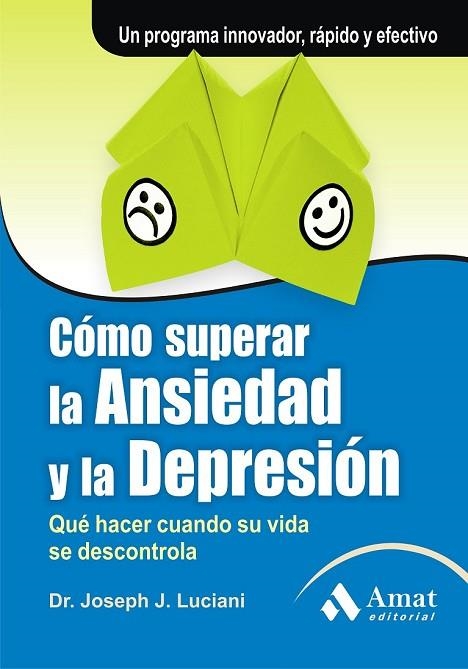 COMO SUPERAR LA ANSIEDAD Y LA DEPRESION | 9788497353755 | LUCIANI, DR. JOSEPH J | Llibreria Online de Vilafranca del Penedès | Comprar llibres en català