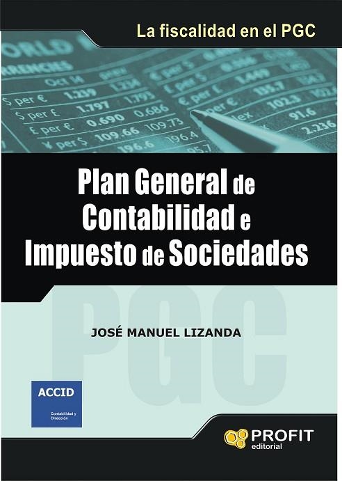 PLAN GENERAL DE CONTABILIDAD E IMPUESTO DE SOCIEDADES | 9788492956197 | LIZANDA, JOSE MANUEL | Llibreria Online de Vilafranca del Penedès | Comprar llibres en català