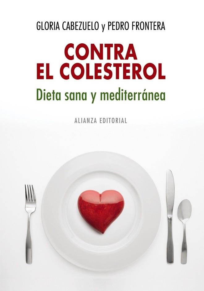 CONTRA EL COLESTEROL DIETA SANA Y MEDITERRANEA | 9788420682327 | CABEZUELO, GLORIA Y FRONTERA, PEDRO | Llibreria Online de Vilafranca del Penedès | Comprar llibres en català