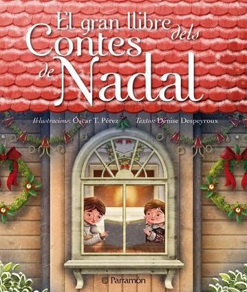 GRAN LLIBRE DELS CONTES DE NADAL | 9788434236868 | DESPEYROUX, DENISE/PÉREZ, ÓSCAR T. | Llibreria Online de Vilafranca del Penedès | Comprar llibres en català