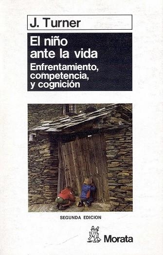 EL NIÑO ANTE LA VIDA ENTRENAMIENTO, COMPETENCIA Y COGNICION | 9788471122100 | TURNER, JOHANNA | Llibreria Online de Vilafranca del Penedès | Comprar llibres en català