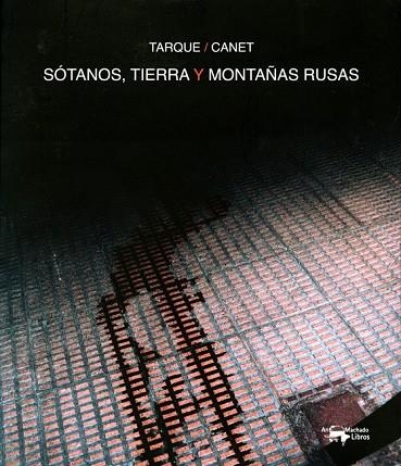 SOTANOS TIERRA Y MONTAÑAS RUSAS | 9788477749844 | TARQUE / CANET | Llibreria Online de Vilafranca del Penedès | Comprar llibres en català