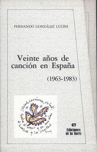 VEINTE AÑOS DE CANCION EN ESPAÑA ( IV TOMOS) 1963 1983 | 9788486587611 | GONZALEZ LUCINI, FERNANDO | Llibreria Online de Vilafranca del Penedès | Comprar llibres en català