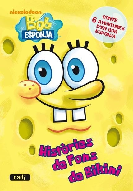 BOB ESPONJA HISTORIES DE FONS DE BIKINI | 9788447460861 | AA.VV | Llibreria Online de Vilafranca del Penedès | Comprar llibres en català