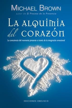 LA ALQUIMIA DEL CORAZON | 9788497776660 | BROWN, MICHAEL | Llibreria Online de Vilafranca del Penedès | Comprar llibres en català