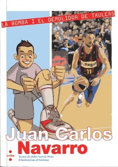 LA BOMBA I EL DEMOLIDOR DE TAULERS JUAN CARLOS NAVARRO | 9788466127639 | GARCIA MERA, JULIO I ESCLETXA | Llibreria Online de Vilafranca del Penedès | Comprar llibres en català