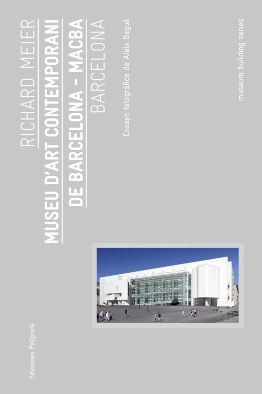 MUSEU D'ART CONTEMPORANI DE BARCELONA MACBA | 9788434312562 | MEIER, RICHARD | Llibreria Online de Vilafranca del Penedès | Comprar llibres en català