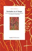 SENTADOS EN EL FUEGO | 9788474267464 | MINDELL, ARNOLD | Llibreria Online de Vilafranca del Penedès | Comprar llibres en català