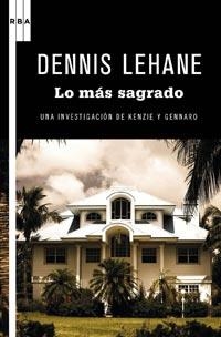 LO QUE ES SAGRADO | 9788498678857 | LEHANE, DENNIS | Llibreria Online de Vilafranca del Penedès | Comprar llibres en català