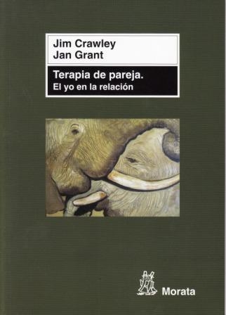 TERAPIA DE PAREJA EL YO EN LA RELACION | 9788471126276 | CRAWLEY, JIM Y GRANT, JAN | Llibreria Online de Vilafranca del Penedès | Comprar llibres en català