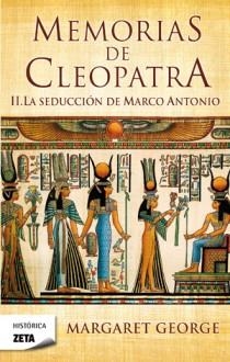 MEMORIAS DE CLEOPATRA 2 LA SEDUCCION DE MARCO ANTONIO | 9788498724639 | GEORGE, MARGARET | Llibreria Online de Vilafranca del Penedès | Comprar llibres en català