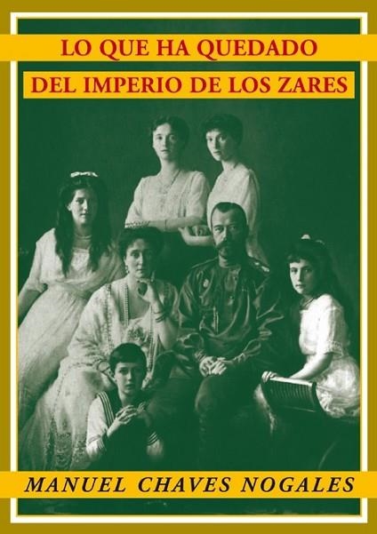 LO QUE HA QUEDADO DEL IMPERIO DE LOS ZARES | 9788484726012 | CHAVES NOGALES, MANUEL | Llibreria Online de Vilafranca del Penedès | Comprar llibres en català