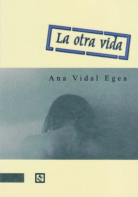 LA OTRA VIDA | 9788493788865 | VIDAL EGEA, ANA | Llibreria L'Odissea - Libreria Online de Vilafranca del Penedès - Comprar libros