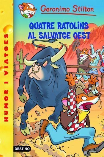 QUATRE RATOLINS AL SALVATGE OEST | 9788492671793 | STILTON, GERONIMO | Llibreria L'Odissea - Libreria Online de Vilafranca del Penedès - Comprar libros