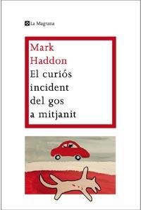 EL CURIOS INCIDENT DEL GOS A MITJANIT | 9788482649672 | HADDON, MARK | Llibreria Online de Vilafranca del Penedès | Comprar llibres en català