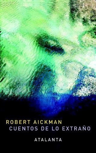 CUENTOS DE LO EXTRAÑO | 9788493778439 | AICKMAN, ROBERT | Llibreria Online de Vilafranca del Penedès | Comprar llibres en català