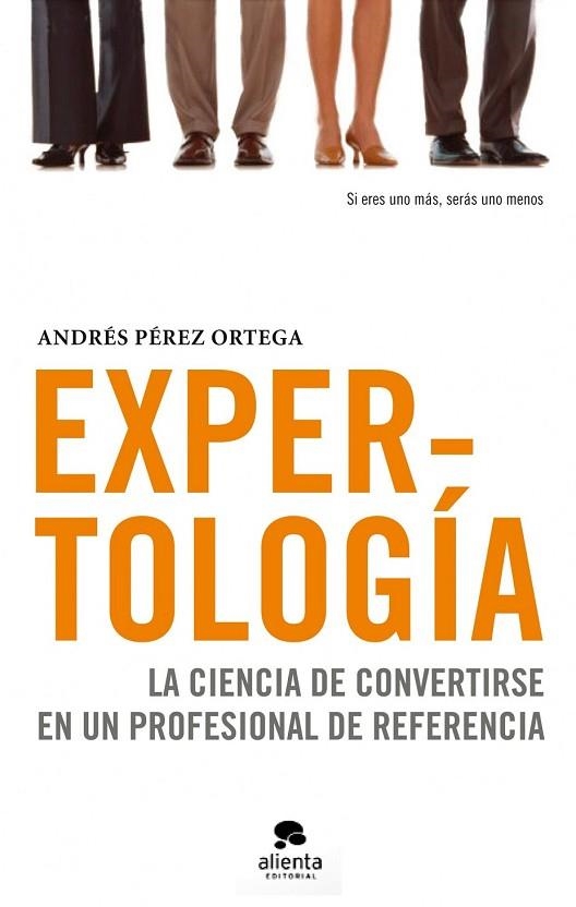 EXPERTOLOGIA LA CIENCIA DE CONVERTIRSE EN UN PROFESIONAL | 9788492414505 | PEREZ ORTEGA, ANDRES | Llibreria Online de Vilafranca del Penedès | Comprar llibres en català