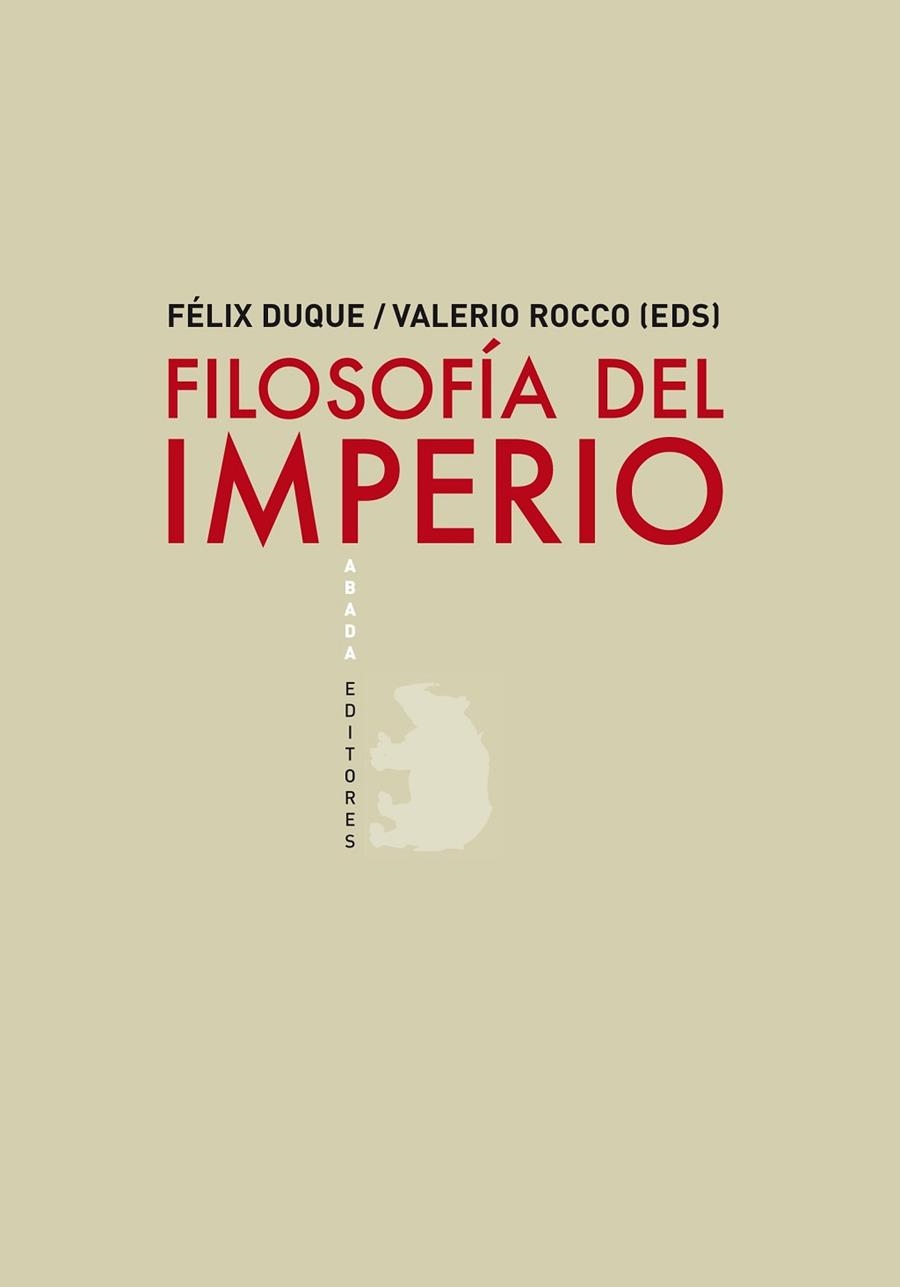 FILOSOFIA DEL IMPERIO | 9788496775695 | DUQUE, FELIX Y ROCCO, VALERIO | Llibreria Online de Vilafranca del Penedès | Comprar llibres en català