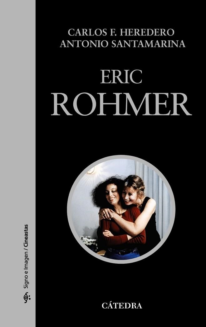 ERIC ROHMER | 9788437626994 | HEREDERO, CARLOS F Y SANTAMARINA, ANTONIO | Llibreria Online de Vilafranca del Penedès | Comprar llibres en català