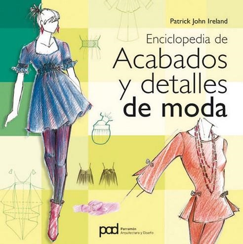 ENCICLOPEDIA ACABADOS Y DETALLES DE MODA | 9788434234499 | AA.VV | Llibreria Online de Vilafranca del Penedès | Comprar llibres en català