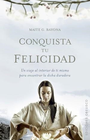 CONQUISTA TU FELICIDAD | 9788497776264 | GARCIA BAYONA, MAITE | Llibreria L'Odissea - Libreria Online de Vilafranca del Penedès - Comprar libros