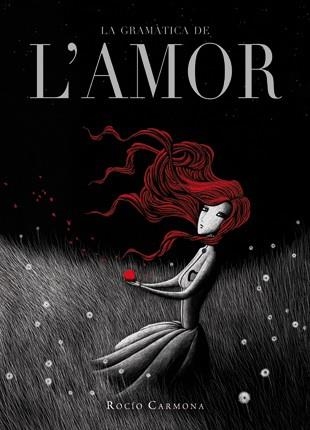 LA GRAMATICA DE L'AMOR | 9788424636821 | CARMONA, ROCIO | Llibreria L'Odissea - Libreria Online de Vilafranca del Penedès - Comprar libros