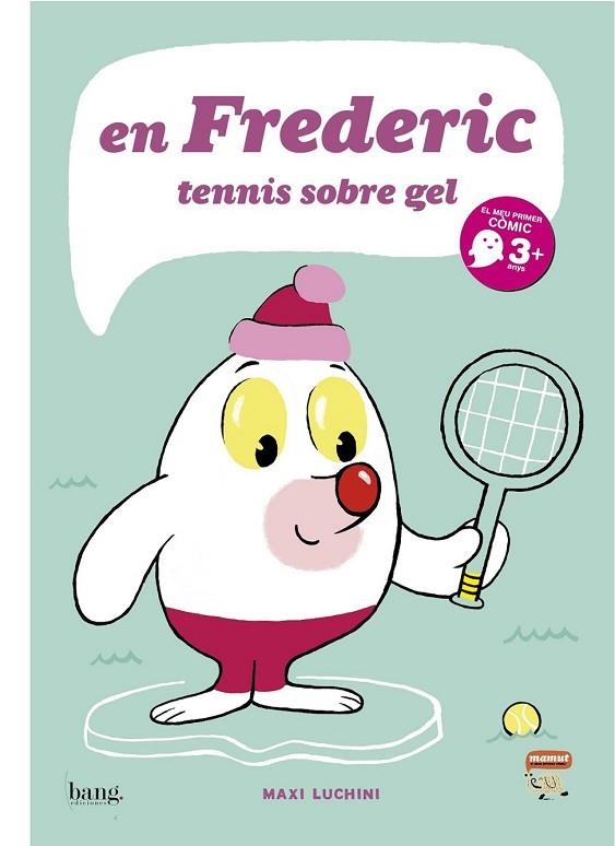 EN FREDERIC TENNIS SOBRE GEL | 9788415051084 | LUCHINI, MAXI | Llibreria Online de Vilafranca del Penedès | Comprar llibres en català