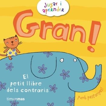 GRAN EL PETIT LLIBRE DELS CONTRARIS | 9788499322049 | AA.VV | Llibreria Online de Vilafranca del Penedès | Comprar llibres en català