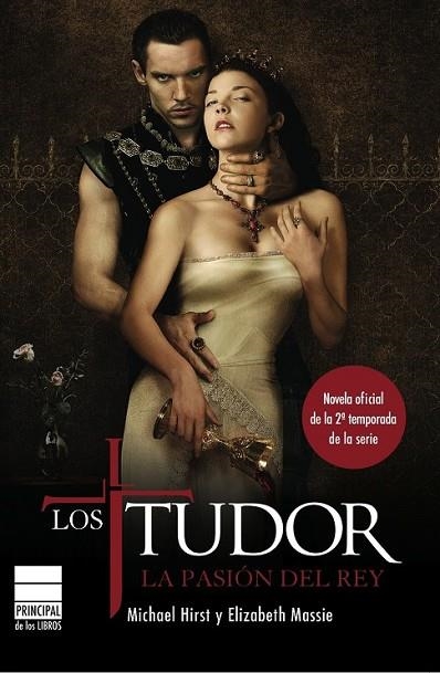 LOS TUDOR LA PASION DEL REY | 9788493831660 | HIRST, MICHAEL Y MASSIE, ELIZABETH | Llibreria Online de Vilafranca del Penedès | Comprar llibres en català