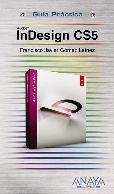 INDESIGN CS5 | 9788441528659 | GOMEZ LAINEZ, F.JAVIER | Llibreria Online de Vilafranca del Penedès | Comprar llibres en català