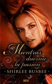 MIENTRAS DUERME LA PASION | 9788498724752 | BUSBEE, SHIRLEE | Llibreria Online de Vilafranca del Penedès | Comprar llibres en català