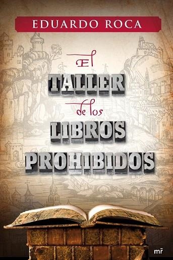 EL TALLER DE LOS LIBROS PROHIBIDOS | 9788427037090 | ROCA, EDUARDO | Llibreria Online de Vilafranca del Penedès | Comprar llibres en català