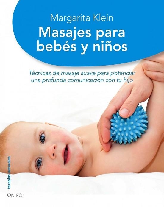 MASAJES PARA BEBES Y NIÑOS | 9788497545020 | KLEIN, MARGARITA | Llibreria Online de Vilafranca del Penedès | Comprar llibres en català