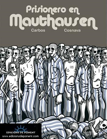 PRISIONERO EN MAUTHAUSEN | 9788496730595 | COSNAVA, JAVIER Y CARBOS, TONI | Llibreria Online de Vilafranca del Penedès | Comprar llibres en català