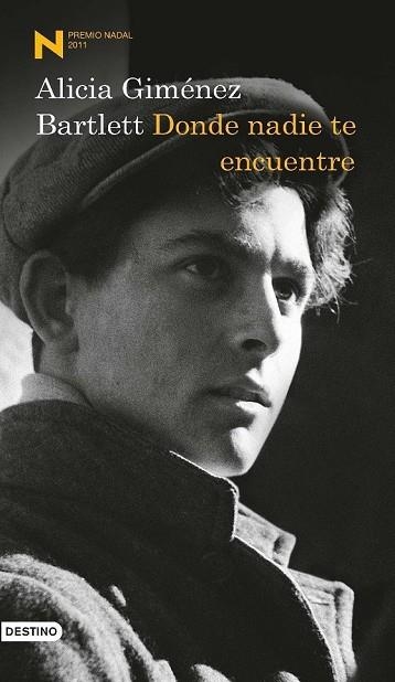 DONDE NADIE TE ENCUENTRE (PREMI NADAL 2011) | 9788423344109 | GIMENEZ BARLETT, ALICIA | Llibreria Online de Vilafranca del Penedès | Comprar llibres en català