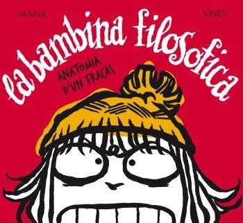 LA BAMBINA FILOSOFICA | 9788492671670 | VINCI I VANNA | Llibreria L'Odissea - Libreria Online de Vilafranca del Penedès - Comprar libros