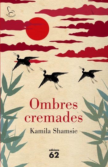 OMBRES CREMADES | 9788429767490 | SHAMSIE, KAMILA | Llibreria Online de Vilafranca del Penedès | Comprar llibres en català