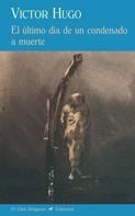 EL ULTIMO DIA DE UN CONDENADO A MUERTE | 9788477026907 | HUGO, VICTOR | Llibreria Online de Vilafranca del Penedès | Comprar llibres en català