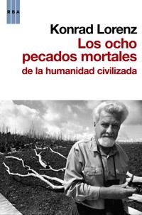 LOS OCHO PECADOS CAPITALES DE LA HUMANIDAD CIVILIZADA | 9788498679120 | LORENZ, KONRAD | Llibreria Online de Vilafranca del Penedès | Comprar llibres en català