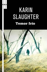 TEMOR FRIO | 9788498679250 | SLAUGHTER, KARIN | Llibreria Online de Vilafranca del Penedès | Comprar llibres en català