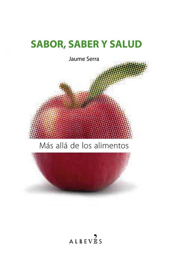 SABOR SABER Y SALUD MAS ALLA DE LOS ALIMENTOS | 9788415098003 | SERRA, JAUME | Llibreria Online de Vilafranca del Penedès | Comprar llibres en català