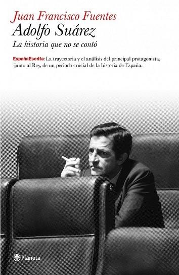 ADOLFO SUAREZ BIOGRAFIA POLITICA | 9788408099161 | FUENTES, JUAN FRANCISCO | Llibreria Online de Vilafranca del Penedès | Comprar llibres en català