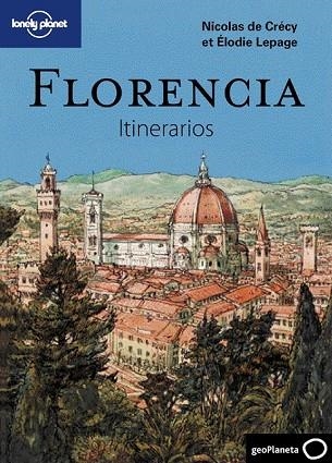 FLORENCIA ITINERARIOS LONELY PLANET 2011 | 9788408096726 | DE CRECY, NICOLAS Y LEPAGE, ELODIE | Llibreria Online de Vilafranca del Penedès | Comprar llibres en català