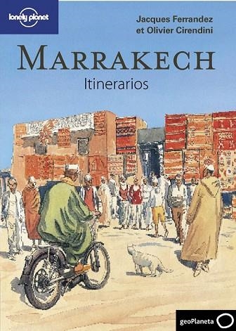 MARRAKECH ITINERARIOS LONELY PLANET 2011 | 9788408096719 | FERRANDEZ, JACQUES Y CIRENDINI, OLIVIER | Llibreria Online de Vilafranca del Penedès | Comprar llibres en català