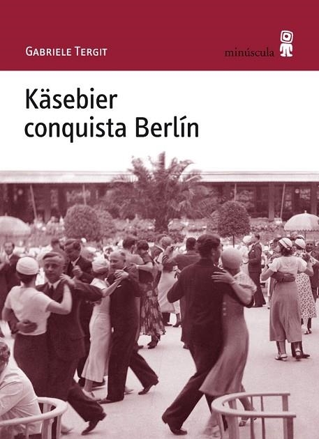 KASEBIER CONQUISTA BERLIN | 9788495587756 | TERGIT, GABRIELE | Llibreria Online de Vilafranca del Penedès | Comprar llibres en català