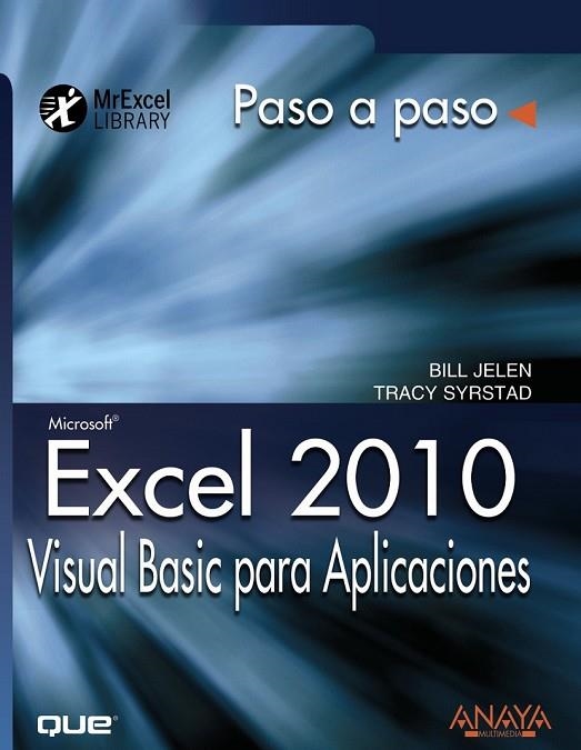 EXCEL 2010 VISUAL BASIC PARA APLICACIONES PASO A PASO | 9788441528734 | JELEN, BILL Y SYRSTAD, TRACY | Llibreria Online de Vilafranca del Penedès | Comprar llibres en català