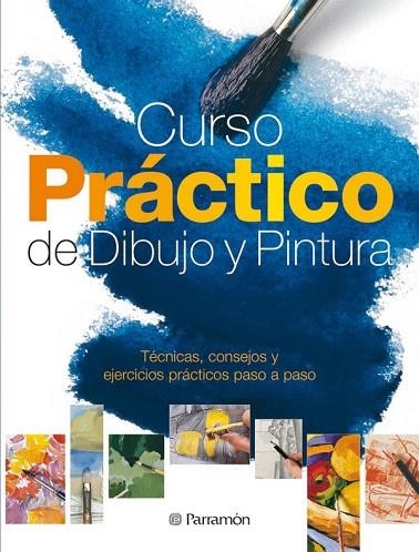 CURSO PRACTICO DIBUJO Y PINTURA | 9788434233713 | AA.VV | Llibreria Online de Vilafranca del Penedès | Comprar llibres en català