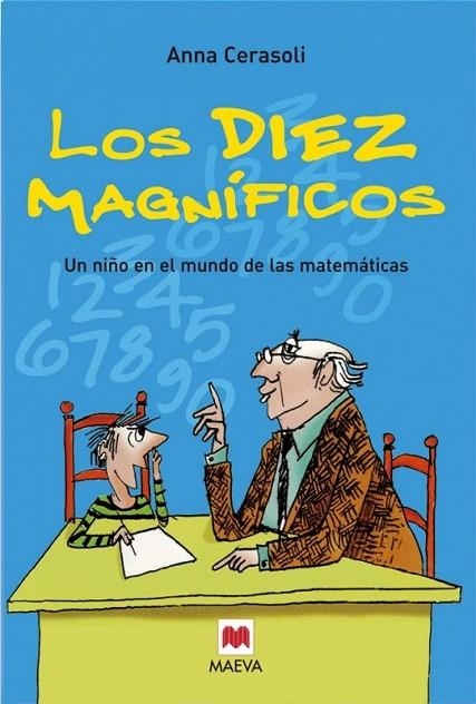 LOS DIEZ MAGNIFICOS UN NIÑO EN EL MUNDO DE LAS MATEMATICAS | 9788496231276 | CERASOLI, ANNA | Llibreria Online de Vilafranca del Penedès | Comprar llibres en català